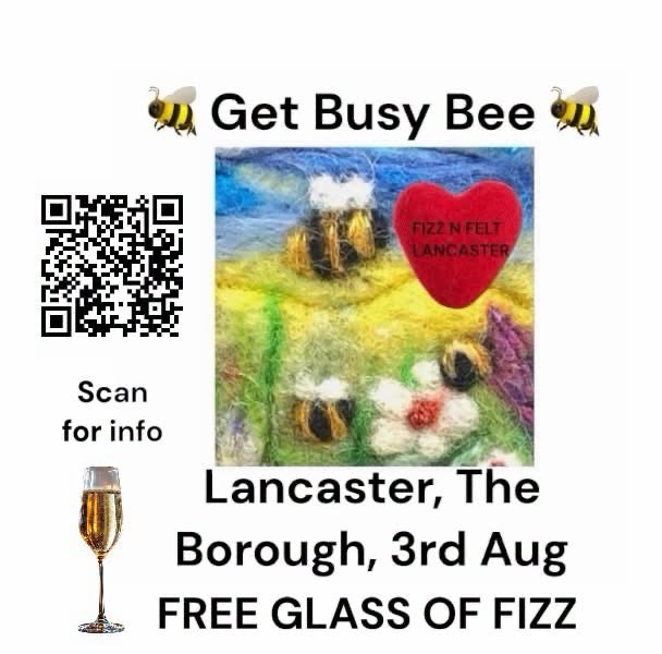 Fizz n Felt-Lancaster The Borough -FREE Glass of Fizz - choose your make