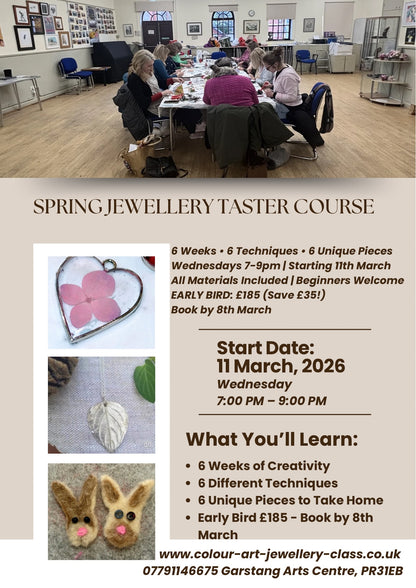 Spring Jewellery Taster course: 6 Weeks, 6 Techniques