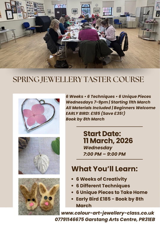 Spring Jewellery Taster course: 6 Weeks, 6 Techniques