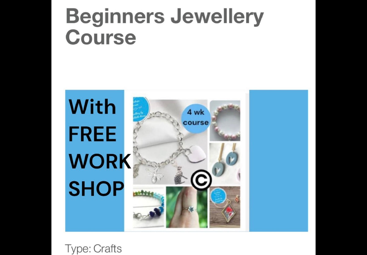 4 week Course + FREE Week, Jewellery Making, Weekly 2026 Start Dates up to 8 months
