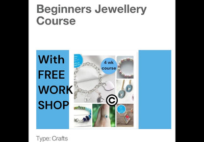 4 week Course + FREE Week, Jewellery Making, Weekly 2026 Start Dates up to 8 months