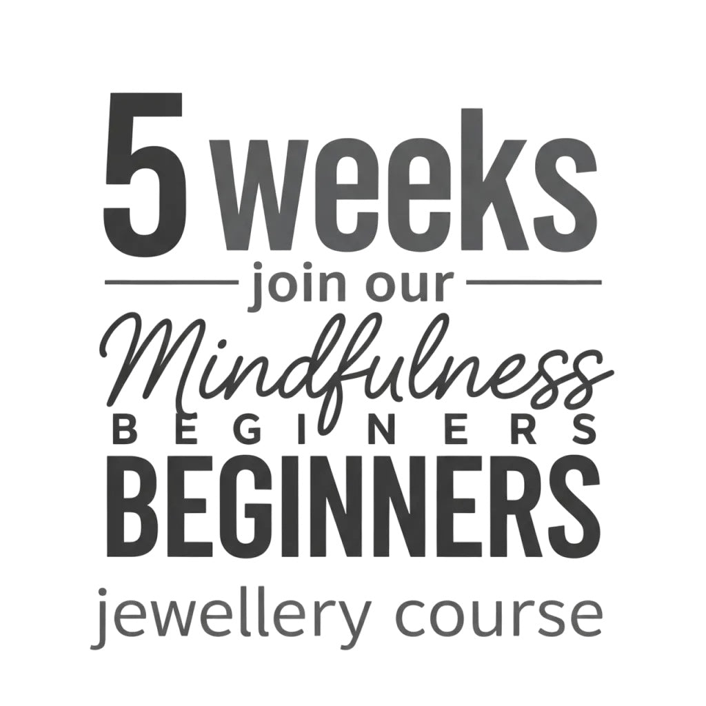 5 weeks Join our mindfulness Beginners Jewellery Course Weekly Term time Start date 3/12/25. Wed 3rd Dec (evenings)