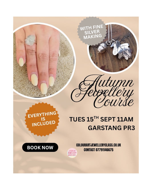 Autumn Jewellery Course — Tuesdays from 15th September | 5 Weeks | Garstang