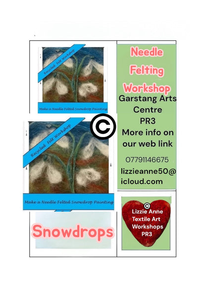 Beginners Garstang Needle Felt workshop-introduction to needle felting Beginners Workshop early Spring Flowers Snowdrops Dates & Times