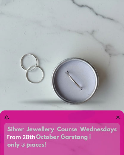 Silver Jewellery Course — Wednesdays from 28th October