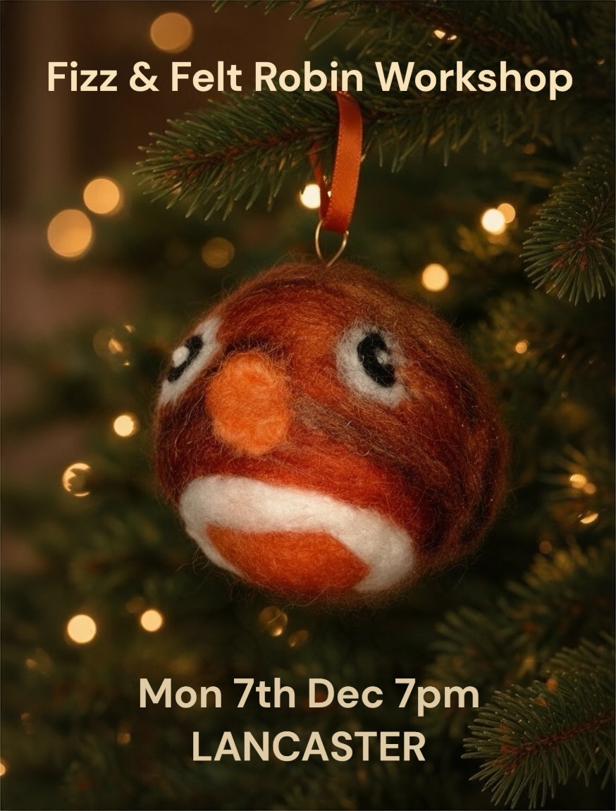 Fizz & Felt Robin Workshop – Lancaster – 7 December