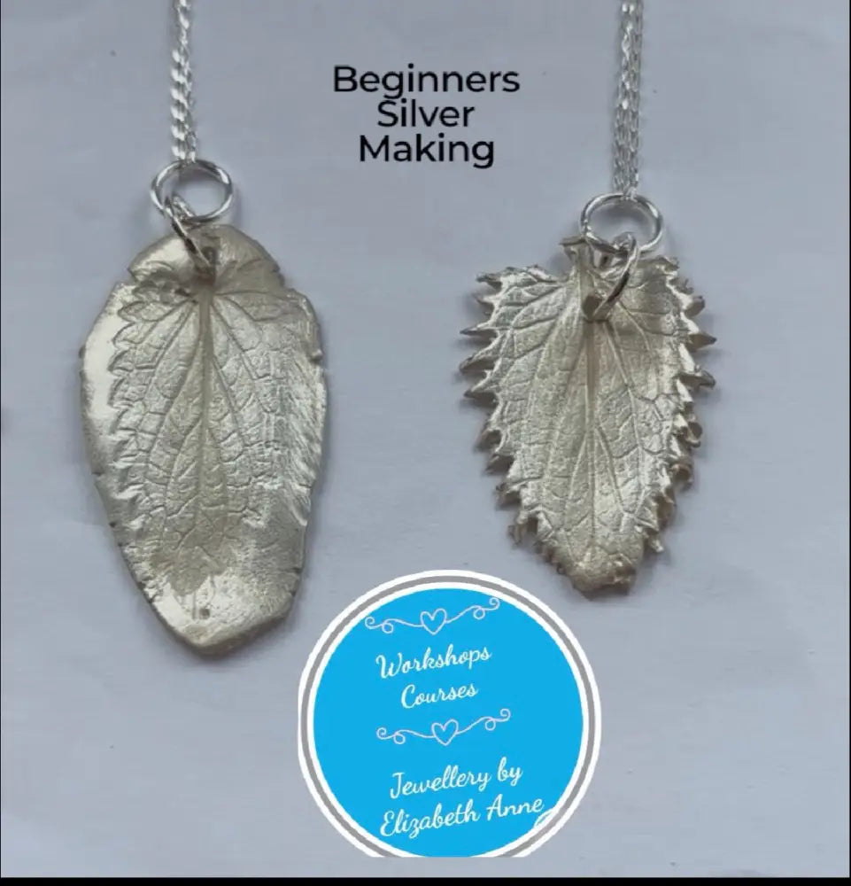 Silver Botanical Beginners jewellery workshop and courses Dates Garstang PR3 - 99.9.% pure Silver workshop